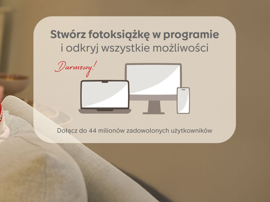 ikona laptopa, monitora i telefonu z tekstem stwórz fotoksiazke w programie darmowa dolacz do milionow zadowolonych uzytkownikow